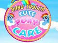 Oyunu Bebek Taylor: Sevimli Pony Bakımı çevrimiçi