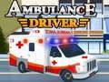 Oyunu Ambulans Şoförü çevrimiçi