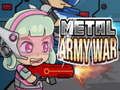 Oyunu Metal Ordu Savaşı çevrimiçi