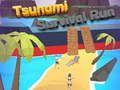 Oyunu Tsunami Hayatta Kalma Koşusu çevrimiçi