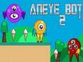 Oyunu Aneye Bot 2 çevrimiçi