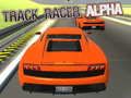 Oyunu Track Racer Alpha çevrimiçi