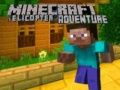 Oyunu Minecraft Helikopter Macerası çevrimiçi