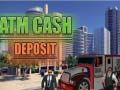 Oyunu ATM Nakit Yatırma çevrimiçi