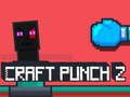 Oyunu Craft Punch 2 çevrimiçi