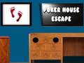 Oyunu Poker Evi Kaçışı çevrimiçi
