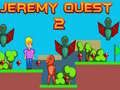 Oyunu Jeremy Quest 2 çevrimiçi