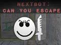 Oyunu Nextbot: Kaçabilir misin? çevrimiçi