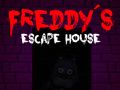 Oyunu Freddy'de Beş Gece: Freddy'nin Kaçış Evi çevrimiçi