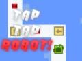 Oyunu Tap Tap Robot çevrimiçi