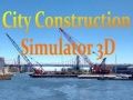 Oyunu Şehir İnşaat Simülatörü 3D çevrimiçi