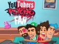 Oyunu YouTuberların Psiko Hayranı çevrimiçi