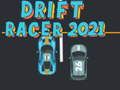 Oyunu Drift Yarışçısı 2021 çevrimiçi