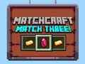 Oyunu Matchcraft Üçlü Eşleşme çevrimiçi