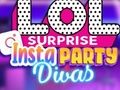 Oyunu LOL Sürpriz Insta Parti Divas çevrimiçi