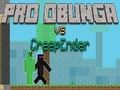 Oyunu Pro Obunga vs CreepEnder çevrimiçi