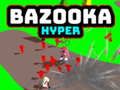 Oyunu Bazuka Hiper çevrimiçi