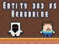 Oyunu Varlık 303 ve Herobrine çevrimiçi
