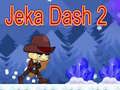 Oyunu Jeka Dash 2 çevrimiçi
