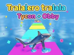 Oyunu Tralalero tralala Tycoon + Obby çevrimiçi