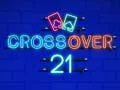 Oyunu Crossover 21 çevrimiçi