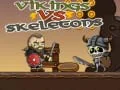 Oyunu İskandinavlar vs İskeletler çevrimiçi Oyunu İskandinavlar vs İskeletler çevrimiçi