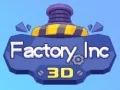 Oyunu Fabrika Inc 3D çevrimiçi