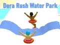 Oyunu Dora Rush Su Parkı çevrimiçi