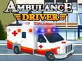 Oyunu Ambulans Şoförü çevrimiçi Oyunu Ambulans Şoförü çevrimiçi