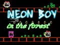 Oyunu Ormandaki Neon Çocuk çevrimiçi Oyunu Ormandaki Neon Çocuk çevrimiçi