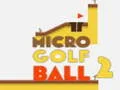 Oyunu Mikro Golf Topu 2 çevrimiçi