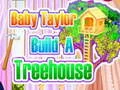 Oyunu Bebek Taylor Ağaç Evi İnşa Ediyor çevrimiçi