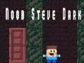Oyunu Acemi Steve Karanlık çevrimiçi Oyunu Acemi Steve Karanlık çevrimiçi