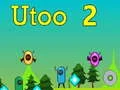 Oyunu Utoo 2 çevrimiçi Oyunu Utoo 2 çevrimiçi