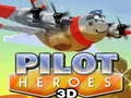 Oyunu Pilot Kahramanları 3D çevrimiçi