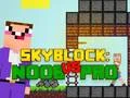 Oyunu Noob vs Pro Skyblock çevrimiçi Oyunu Noob vs Pro Skyblock çevrimiçi