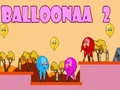 Oyunu Balloonaa 2 çevrimiçi Oyunu Balloonaa 2 çevrimiçi