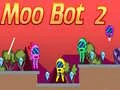 Oyunu Moo Bot 2 çevrimiçi