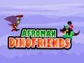 Oyunu Afroman Dinoarkadaşlar çevrimiçi