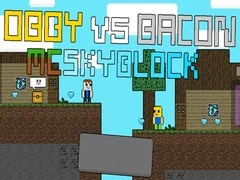 Oyunu Obby'nin Bacon'a Karşı: MCSkyblock çevrimiçi