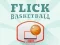 Oyunu Flick Basketbol çevrimiçi