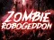 Oyunu Zombi Robogeddon çevrimiçi