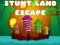 Oyunu Stunt Land Kaçışı çevrimiçi