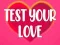 Oyunu Aşkınızı Test Edin çevrimiçi