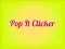 Oyunu Pop It Tıklayıcı çevrimiçi