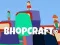 Oyunu BhopCraft.io çevrimiçi