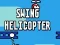 Oyunu Sallanan Helikopter çevrimiçi