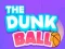 Oyunu Dunk Topu çevrimiçi