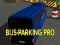 Oyunu Otobüs Park Etme Pro çevrimiçi