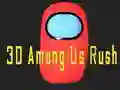 Oyunu 3D Aramızda Rush çevrimiçi Oyunu 3D Aramızda Rush çevrimiçi